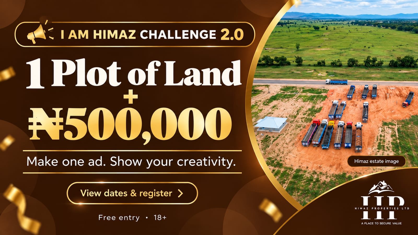 I Am Himaz Challenge 2.0: Make One Ad. Win a Plot of Land + ₦500,000